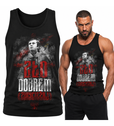 tank-top  patriotyczne ZŁO DOBREM ZWYCIĘŻAJ